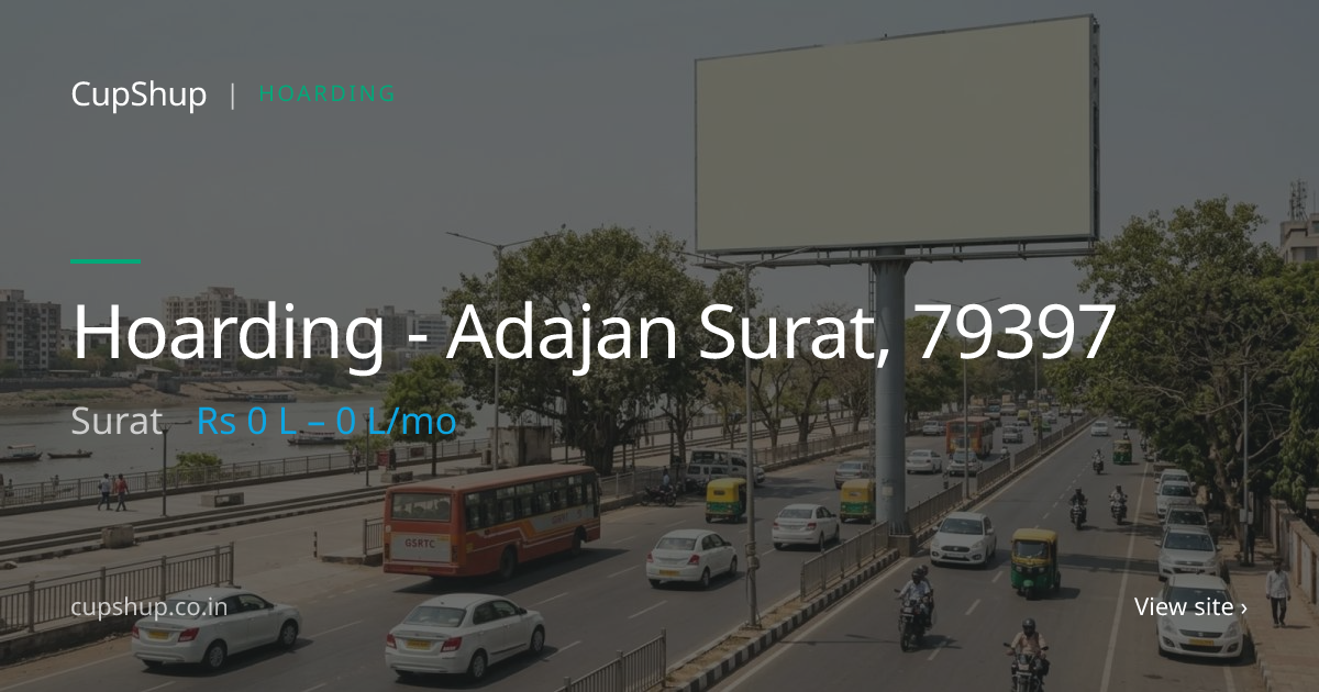 Adajan Hoarding in Surat — Rates, Sizes | CupShup
