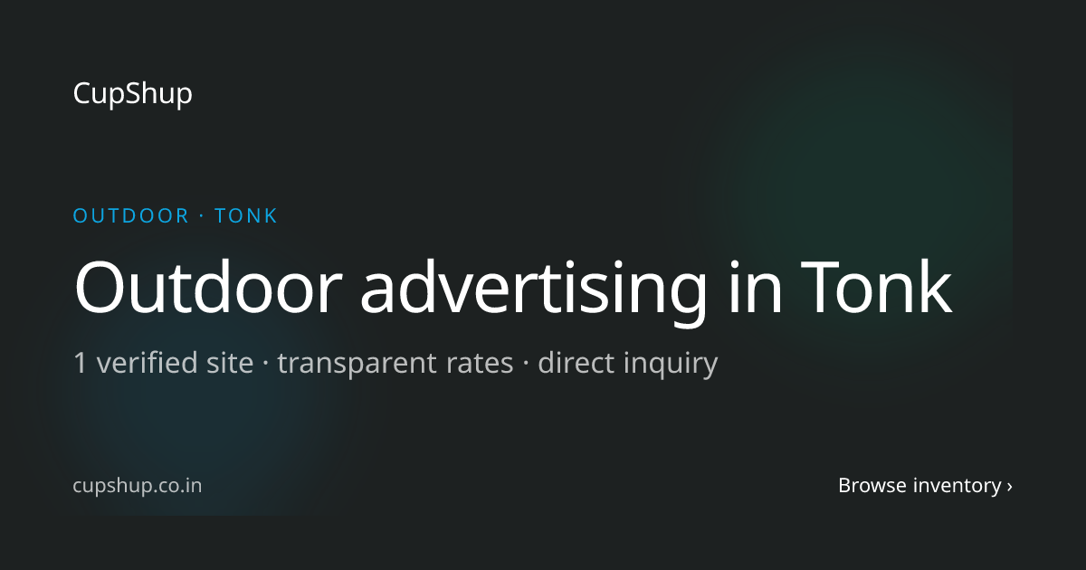 Tonk Hoardings & Bus Shelters — 1 Sites & Rates | CupShup